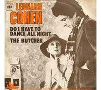 Leonard Cohen - Do I Have To Dance All Night / The Butcher [Vinyl Single 7'']