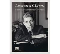 Leonard Cohen: Sheet Music Collection from 1967 to 2016 for Piano Vocal Guitar | Classic Songbook | Music Arrangements for Intermediate Players | Composer Anthology for Cohen Fans: 1967-2016