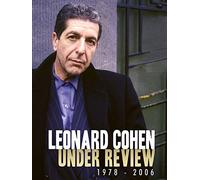 Leonard Cohen - Under Review: 1978-2006