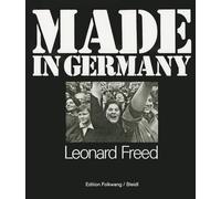 Leonard Freed: Made in Germany / Re-made: Reading Leonard Freed