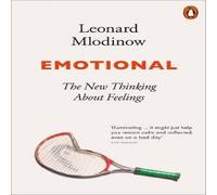 Leonard Mlodinow Emotional : The New Thinking About Feelings Paperback Book Leonard Mlodinow Multicolor