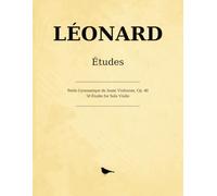 Léonard Petite Gymnastique du Jeune Violoniste, Op. 40: 50 Études for Solo Violin