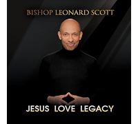 Leonard Scott - Jesus Love Legacy