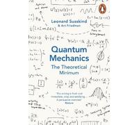 Leonard Susskind Art Friedm Quantum Mechanics: The Theoretical Minim (Paperback)