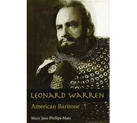 Leonard Warren: American Baritone – Opera Biography Series – Amadeus – Hal Leonard