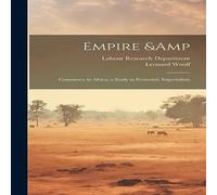 Leonard Woolf Empire Commerce in Africa; a Study in Economic Imperialism in White Leonard Woolf White
