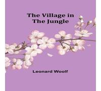 Leonard Woolf The Village in the Jungle Paperback Book Leonard Woolf Multicolor