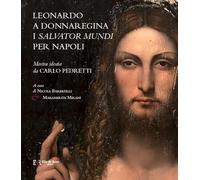 Leonardo a Donnaregina. I Salvator Mundi per Napoli (Napoli, Museo Diocesano, 12 gennaio-30 marzo 2017)