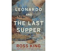 Leonardo and the Last Supper