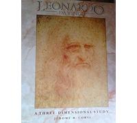 Leonardo Da Vinci: A Three Dimensional Study