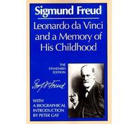Leonardo da Vinci and a Memory of His Childhood: 0 (Complete Psychological Works of Sigmund Freud)