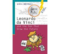 Leonardo da Vinci and the Pen That Drew the Future (Flashes of Genius)