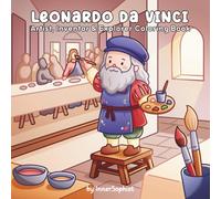 Leonardo da Vinci: Artist, Inventor & Explorer Coloring Book: Cute and Easy Renaissance Art, Inventions and Nature Pages for Kids, Teens and Adults