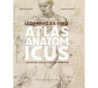 Leonardo da Vinci Atlas Anatomicus: The Royal Collection of Windsor