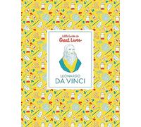 Leonardo Da Vinci: Little Guides to Great Lives (Little Guides to Great Lives)