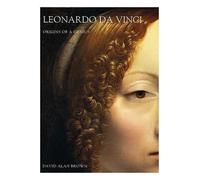 Leonardo Da Vinci - Origins of a Genius
