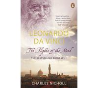 Leonardo Da Vinci : The Flights of the Mind