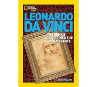Leonardo da Vinci: The Genius Who Defined the Renaissance (World History Biographies)