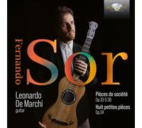 Leonardo De Marchi - Sor: Pieces de societe Op.33 & Op.36, Huit petites pieces Op.24