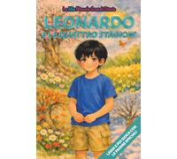 Leonardo e le quattro stagioni: Libro illustrato con protagonista Leonardo, per bambini 3-6 anni, personalizzabile, con alla fine giochi e attività: ... le figure (Le Mie Piccole Grandi Storie)