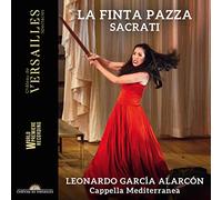 Leonardo Garcia Alarcon; Cappella Mediterranea – Sacrati: La Finta Pazza