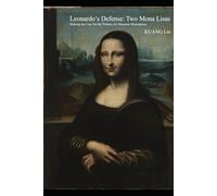 Leonardo’s Defense: Two Mona Lisas: Making the Case for the Walters Art Museum Masterpiece