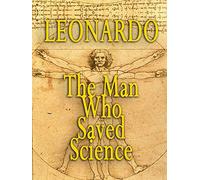 Leonardo - The Man Who Saved Science