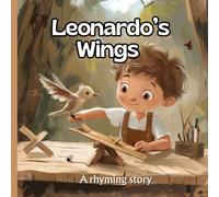 Leonardo's Wings (Little Art Rhymes)