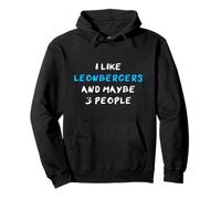 Leonberger I Like Leonbergers And Maybe 3 People Pullover Hoodie