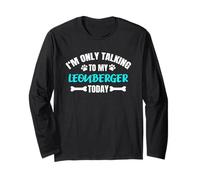 Leonbergers I'm Only Talking to My Leonberger Today Long Sleeve T-Shirt