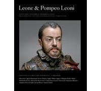 Leone and Pompeo Leoni: Proceedings of the International Symposium: 3 (Publications of the Museo del Prado)