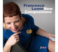 Leone, Francesca - New Compositions