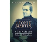 Leonie Martin: A Difficult Life