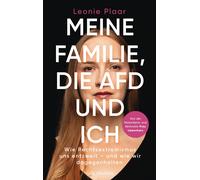 Leonie Plaar Meine Familie, die AfD und ich: Wie Rechtsextremismus u (Paperback)