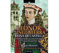 Leonor de Inglaterra, Reina de Castilla: (Versión sin solapas) (Historia Incógnita)