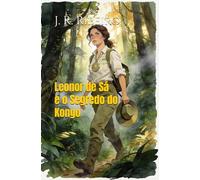 Leonor de Sá e o Segredo do Kongo (As Aventuras de Leonor de Sá)
