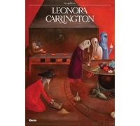 Leonora Carrington. Ediz. italiana (Cataloghi di mostre)