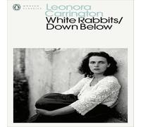 Leonora Carrington White Rabbits/Down Below Paperback Book Leonora Carrington Multicolor
