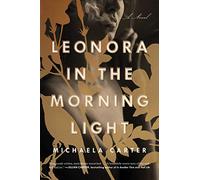 Leonora in the Morning Light (Export): A Novel