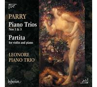 Leonore Piano Trio - Parry: Piano Trios Nos 1 & 3