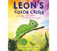 Leon's Color Crisis: A Young Chameleon Finds his True Color