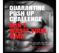Leonzio QUARANTINE PUSH UP CHALLENGE: Don't waste your time Paperback Book Leonzio Multicolor