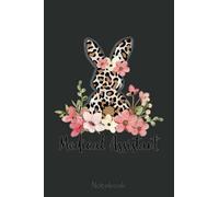 Leopard Easter Bunny Rabbit Cute RN Medical Assistant Bunny Notebook: Funny Nursing Student Nurse Composition Notebook Back to School 6x9 Inches 110 ... Pages Journal Diary Gift LPN RN CNA School