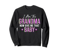 leopard I Am The Grandma Now Give Me That Baby cute Grandma Sweatshirt