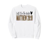 Leopard Left It In The Water Matthew 28:19 Sweatshirt
