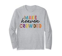 Leopard Make Heaven Crowded Quotes Christians Long Sleeve T-Shirt