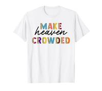 Leopard Make Heaven Crowded Quotes Christians T-Shirt