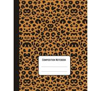 Leopard Print Composition Notebook: Stylish Animal Print Journal for School, Work, or Personal Use: Trendy Lined Notebook | 100 Pages | 7.5" x 9.25" | ... Teens, Adults, Fashionistas, and Wild Hearts
