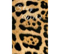 Leopard Print Notebook - 60 Pages Lined Journal for Writing, Notes & Daily Thoughts | Stay Wild Aesthetic Design: Trendy Pantera notebook | Leopard Print Aesthetic Gift for Girls & Women cute