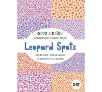 Leopard Spots - Patterned Scrapbook Paper: 20 Double-Sided A5 Sheets - Patterned Paper Book for Journaling, Crafting, Decoupage and Paper Crafts